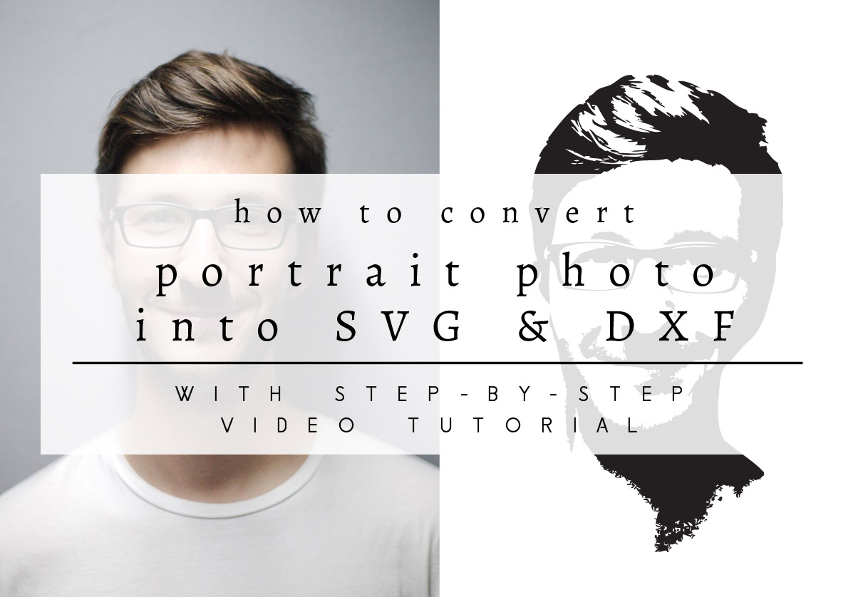 Download How To Convert A Portrait Photo Into Svg Dxf Cuttable File