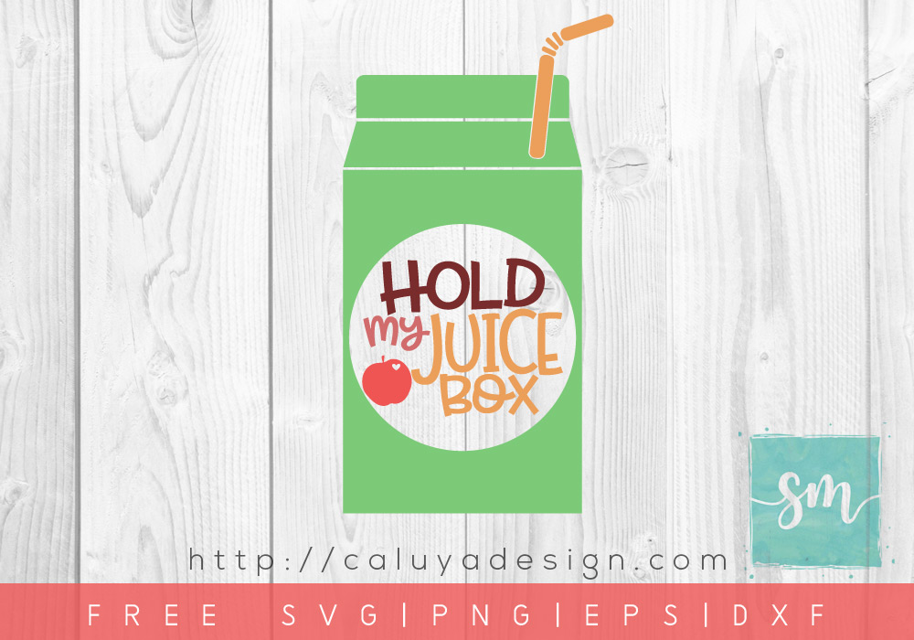 Free Hold My Juice Box SVG