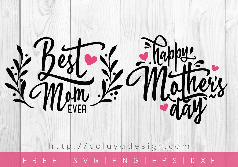 Download Free Mother S Day Svg Png Eps Dxf By Caluya Design