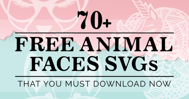 FREE 70+ Animal Face SVG Files