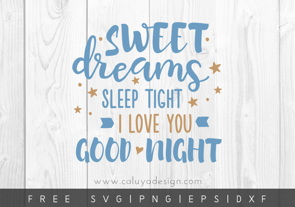 Free Sweet Dreams Quote SVG, PNG, EPS & DXF
