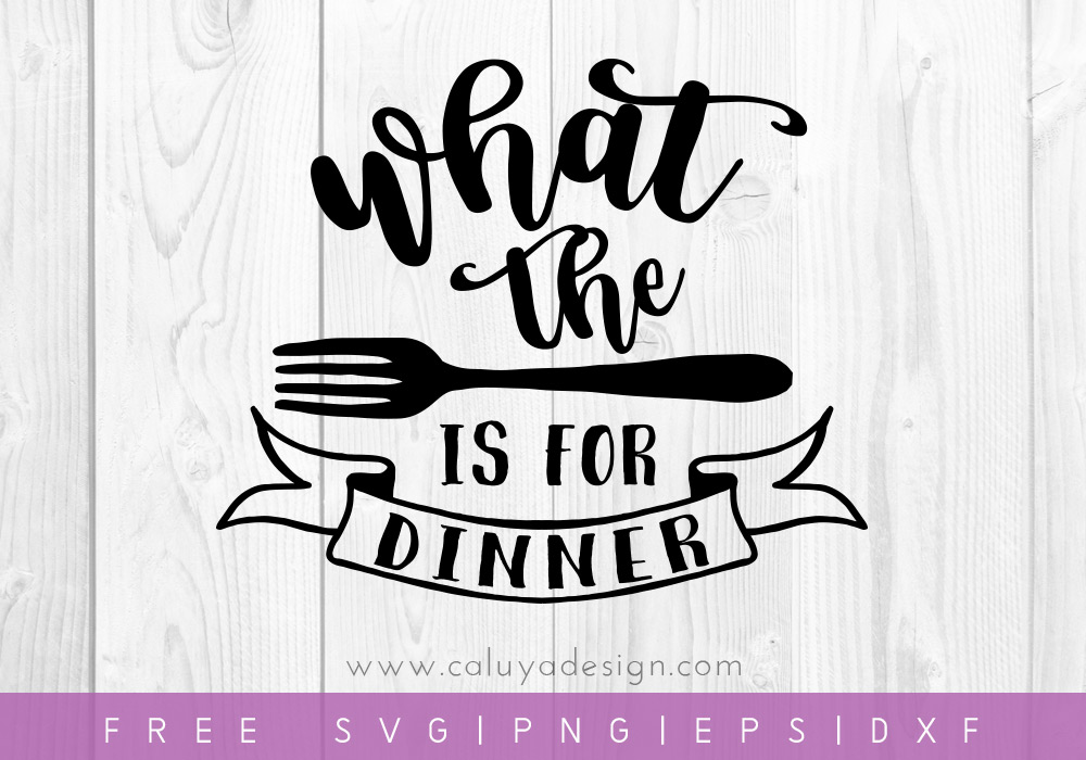 Free What The Fork Is For Dinner SVG, PNG, EPS & DXF