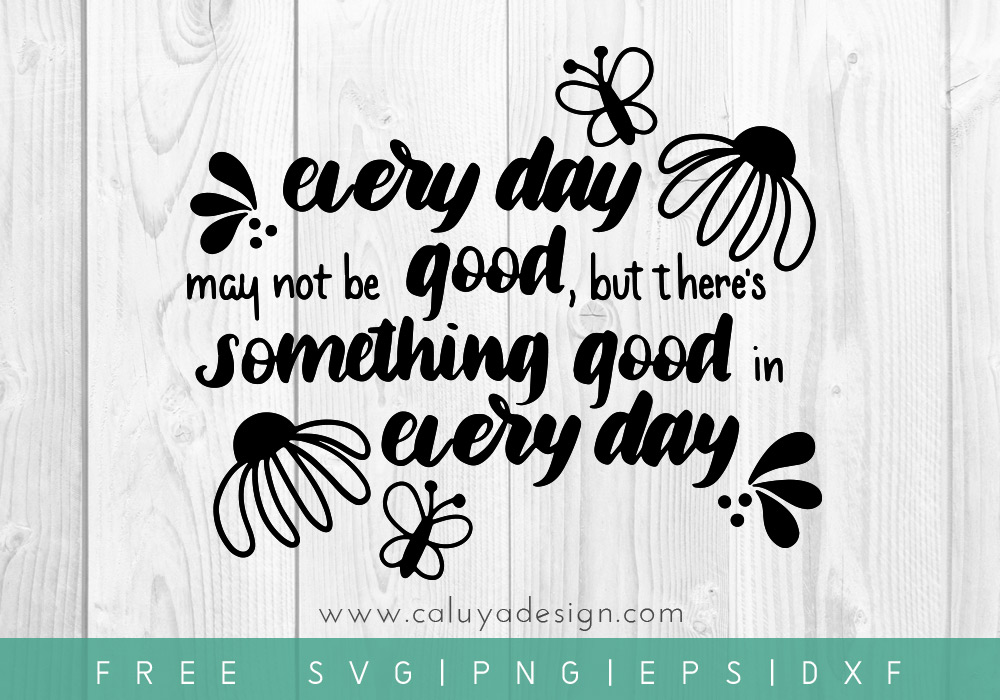 Download Free Everyday Quote Svg Png Eps Dxf By Caluya Design