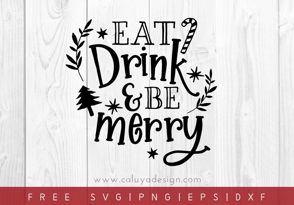 Free Eat Drink and Be Merry SVG, PNG, EPS & DXF