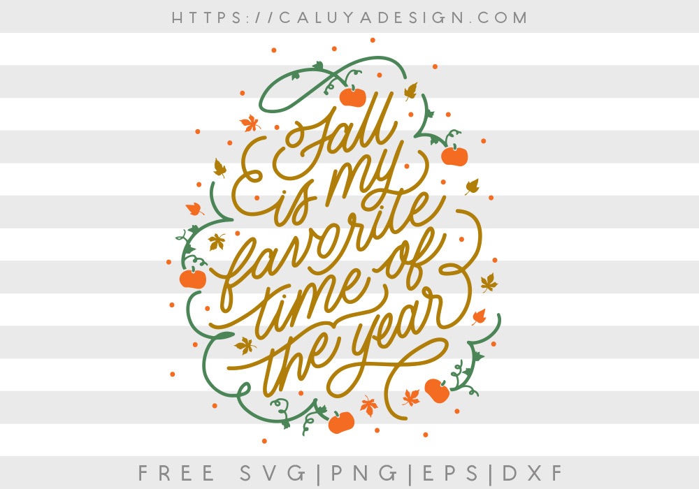 Free Fall Is My Favorite Time Of The Year SVG, PNG, EPS & DXF