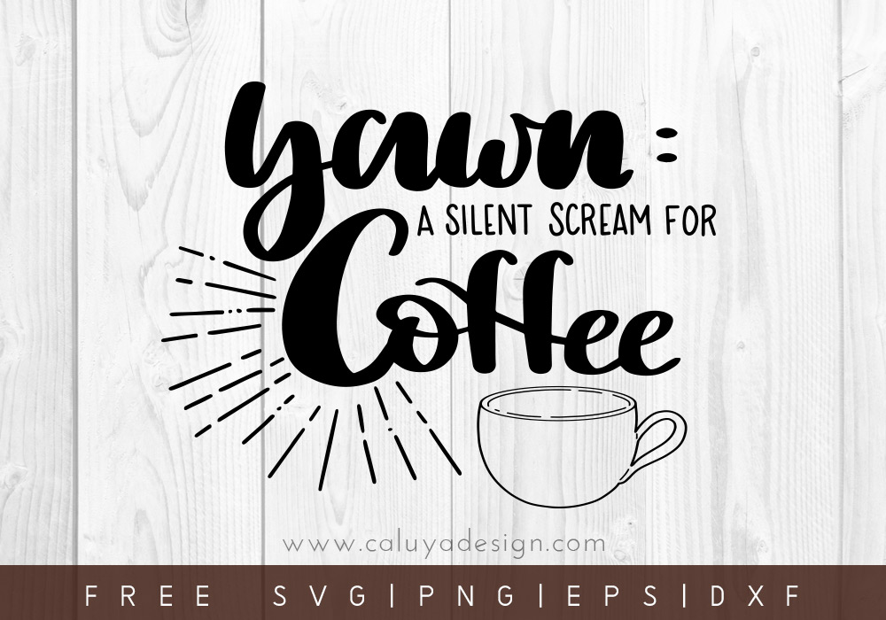 Free Yawn Coffee SVG, PNG, EPS & DXF