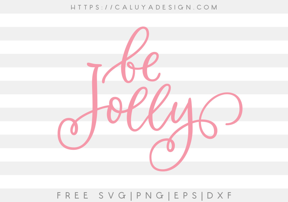 Free Be Jolly SVG, PNG, EPS & DXF