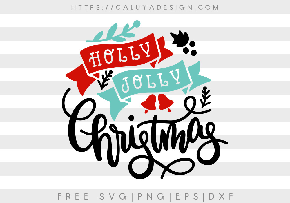 Free Holly Jolly Christmas SVG, PNG, EPS & DXF