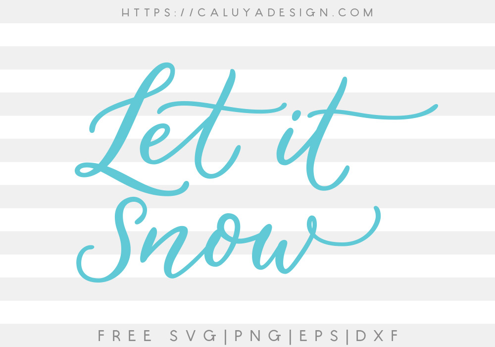 Free Let It Snow SVG, PNG, EPS & DXF