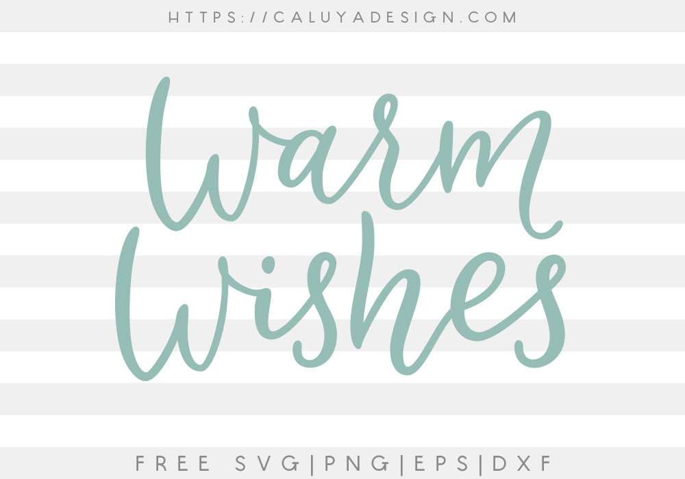 Free Warm Wishes SVG, PNG, EPS & DXF