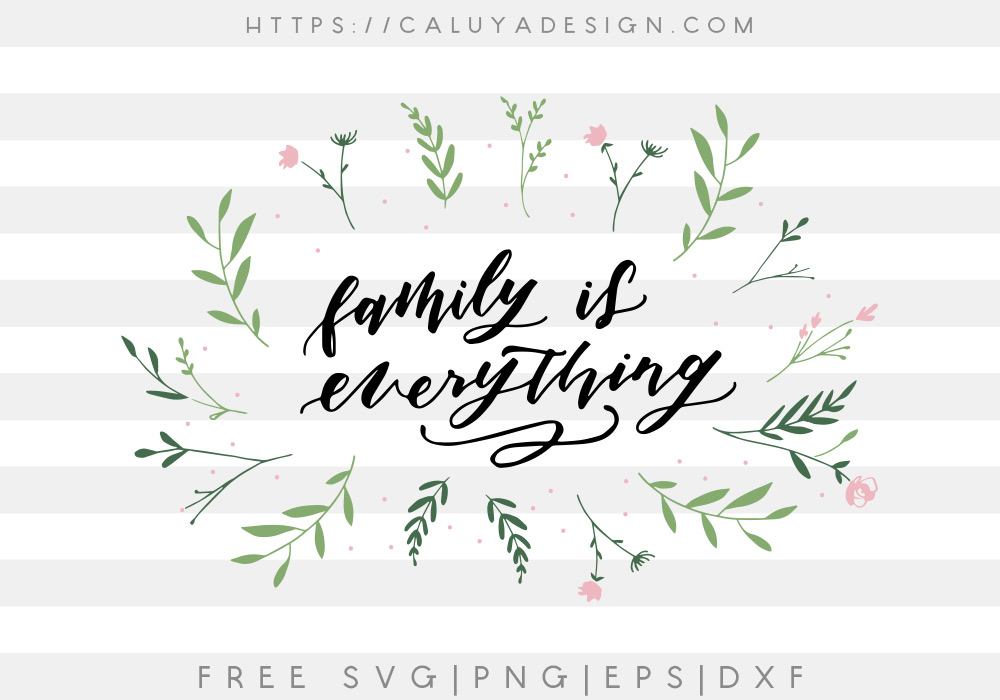 Free Family Is Everything SVG, PNG, EPS & DXF