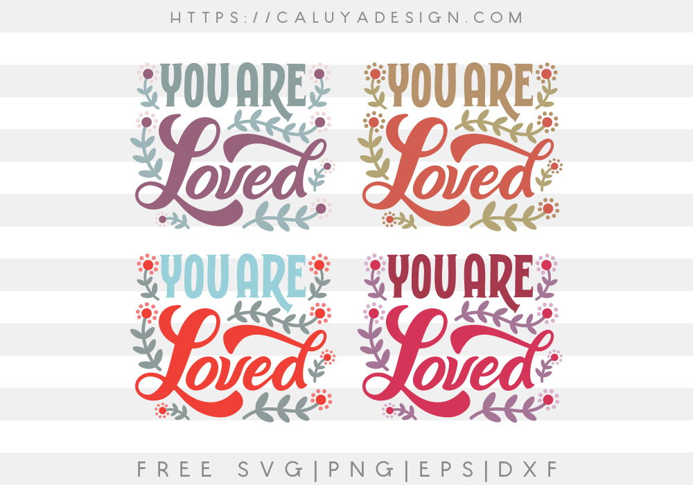 Free You Are Loved SVG, PNG, EPS & DXF