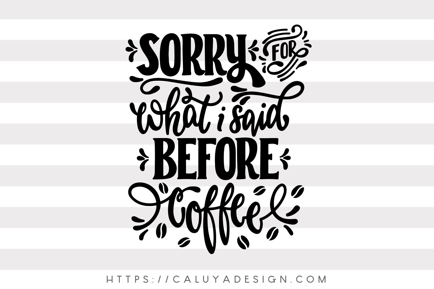 Free Funny Coffee Quote SVG, PNG, EPS & DXF