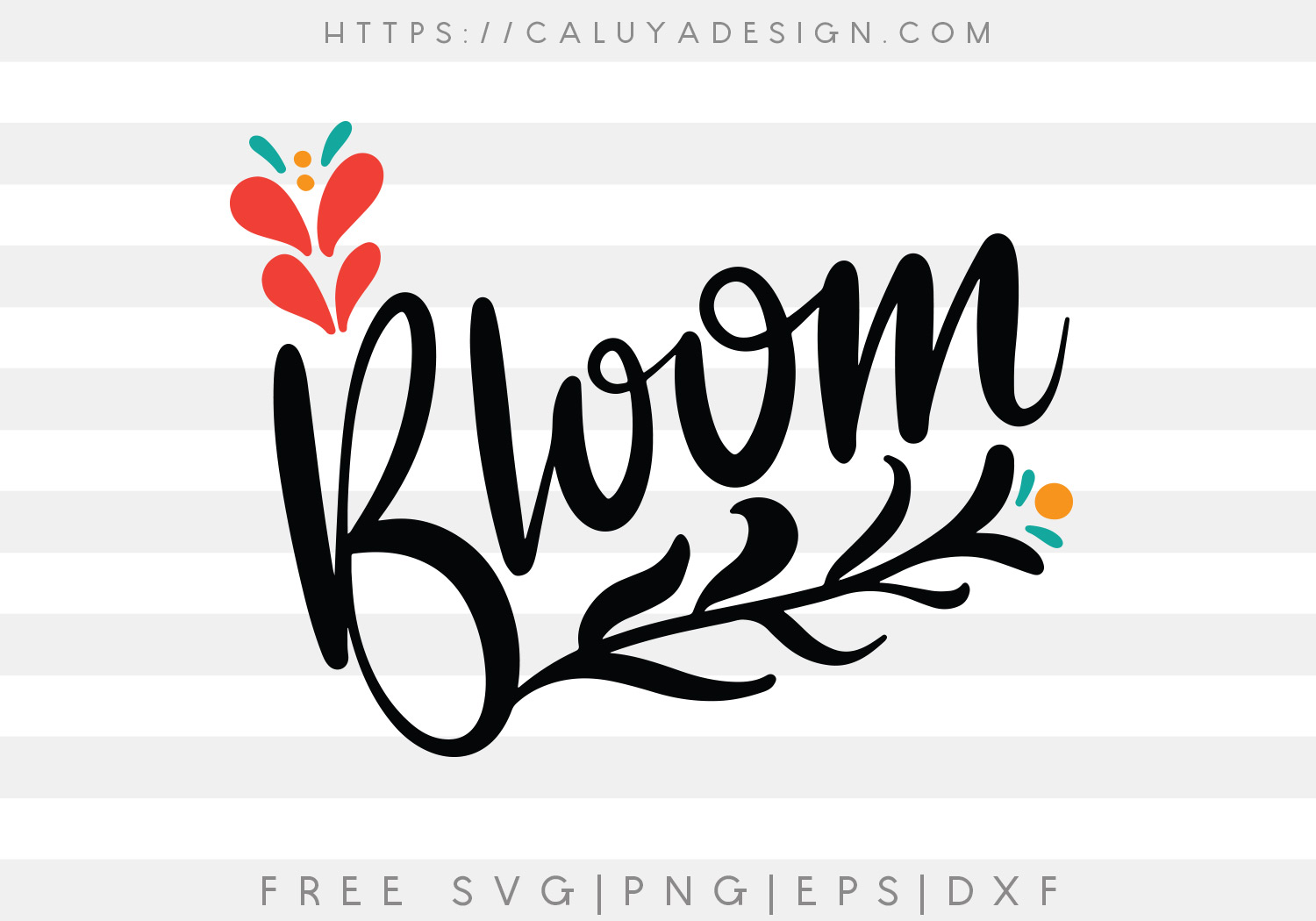Free Bloom SVG, PNG, EPS & DXF