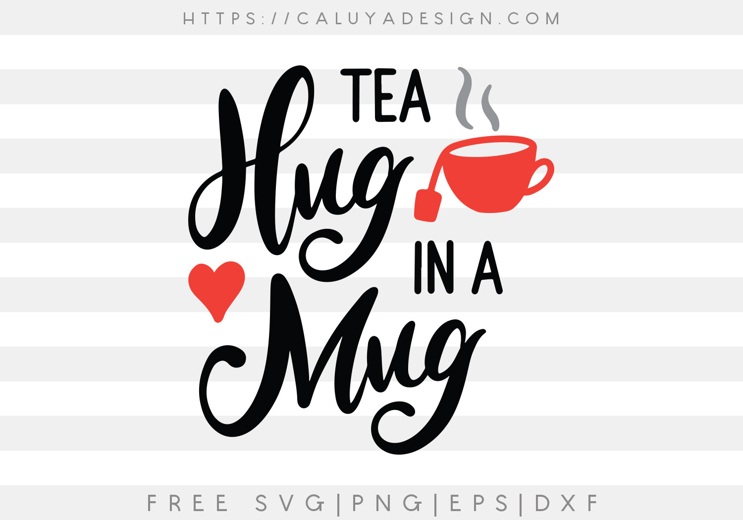 Coffee is a Hug in a Mug SVG Positive Quote Inspirational Life Designs Svg Cut Files Cricut Silhouette Files DXF EPS
