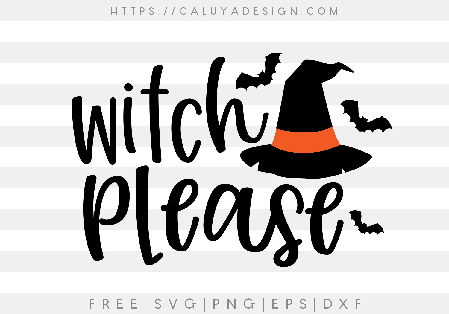 Free Witch Please SVG, PNG, EPS & DXF