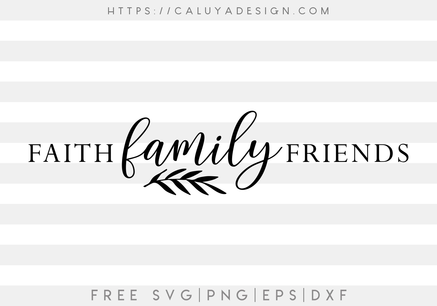 Faith Family Friends SVG, PNG, EPS & DXF