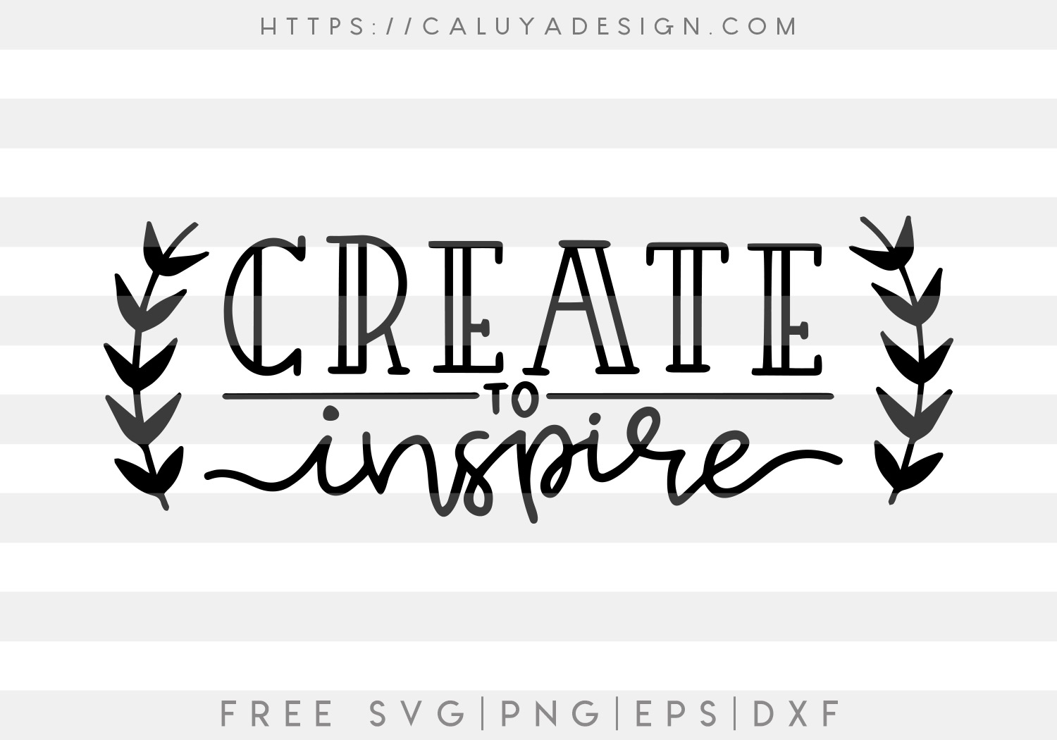 Create To Inspire SVG, PNG, EPS & DXF
