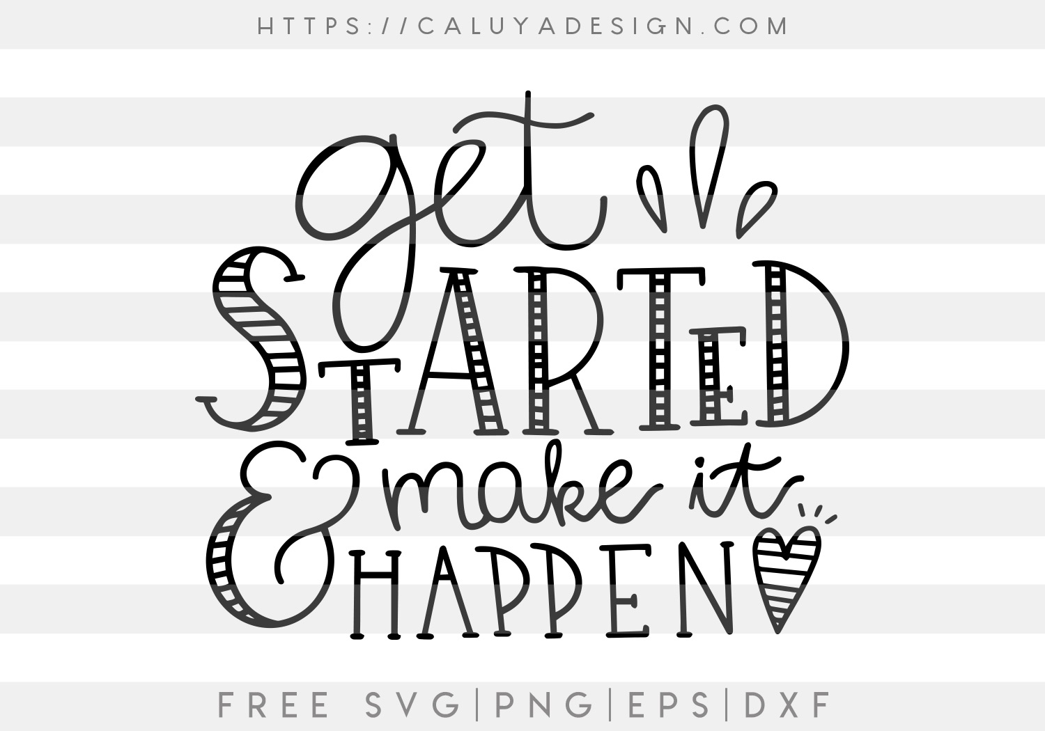 Get Started And Make It Happen SVG, PNG, EPS & DXF