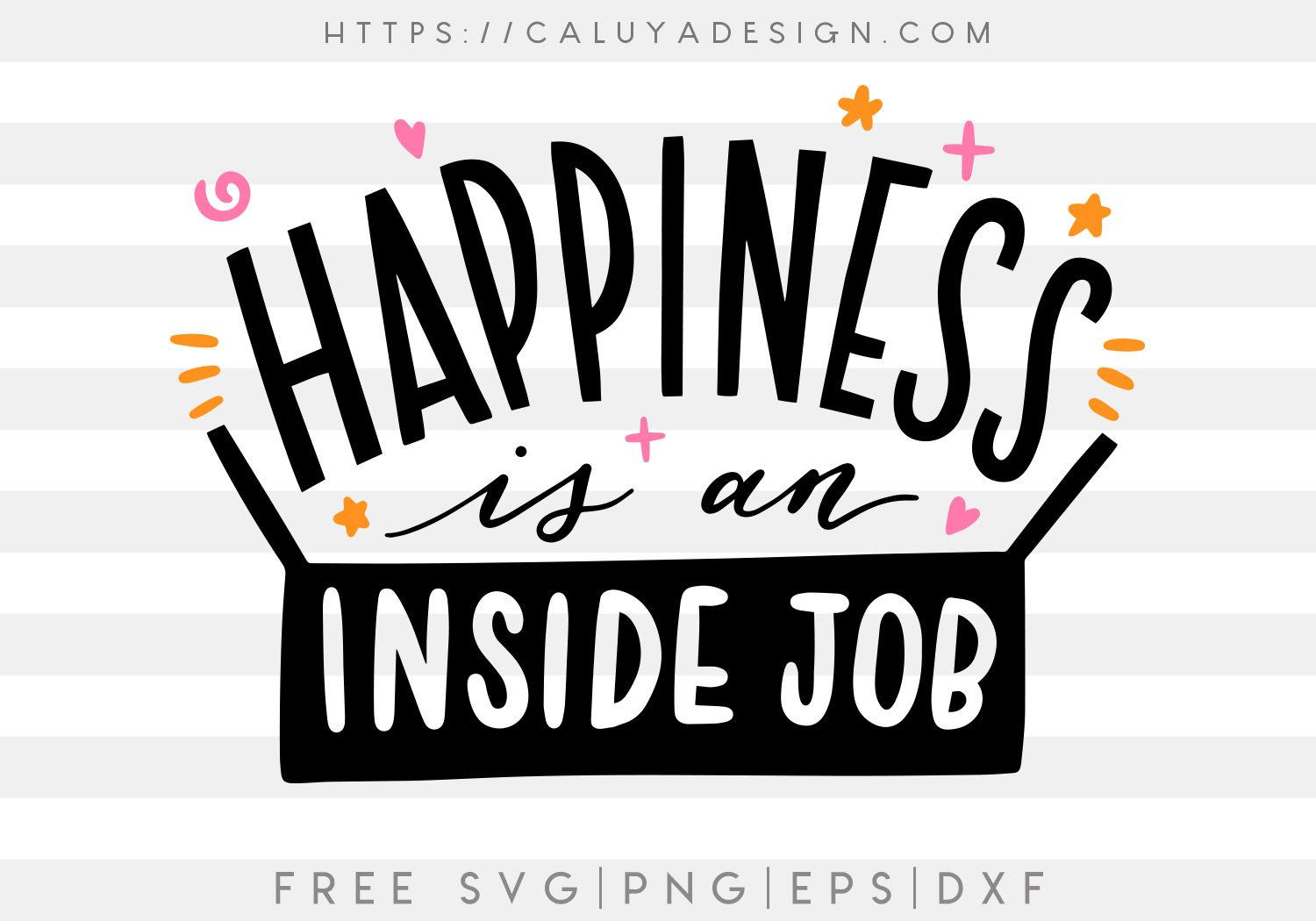 Happiness Is An Inside Job SVG, PNG, EPS & DXF