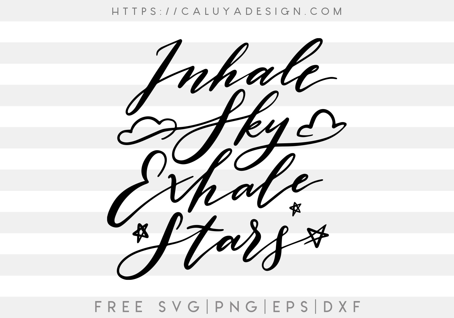 Inhale Sky, Exhale Stars SVG, PNG, EPS & DXF
