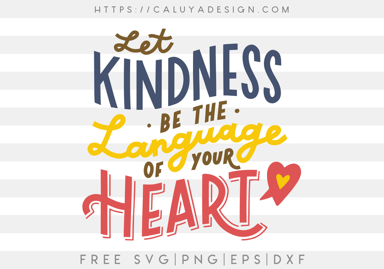 Let the Kindness Be the Language SVG, PNG, EPS & DXF