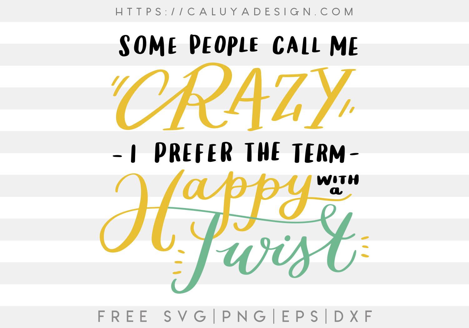Free Some People Call Me Crazy SVG Cut File