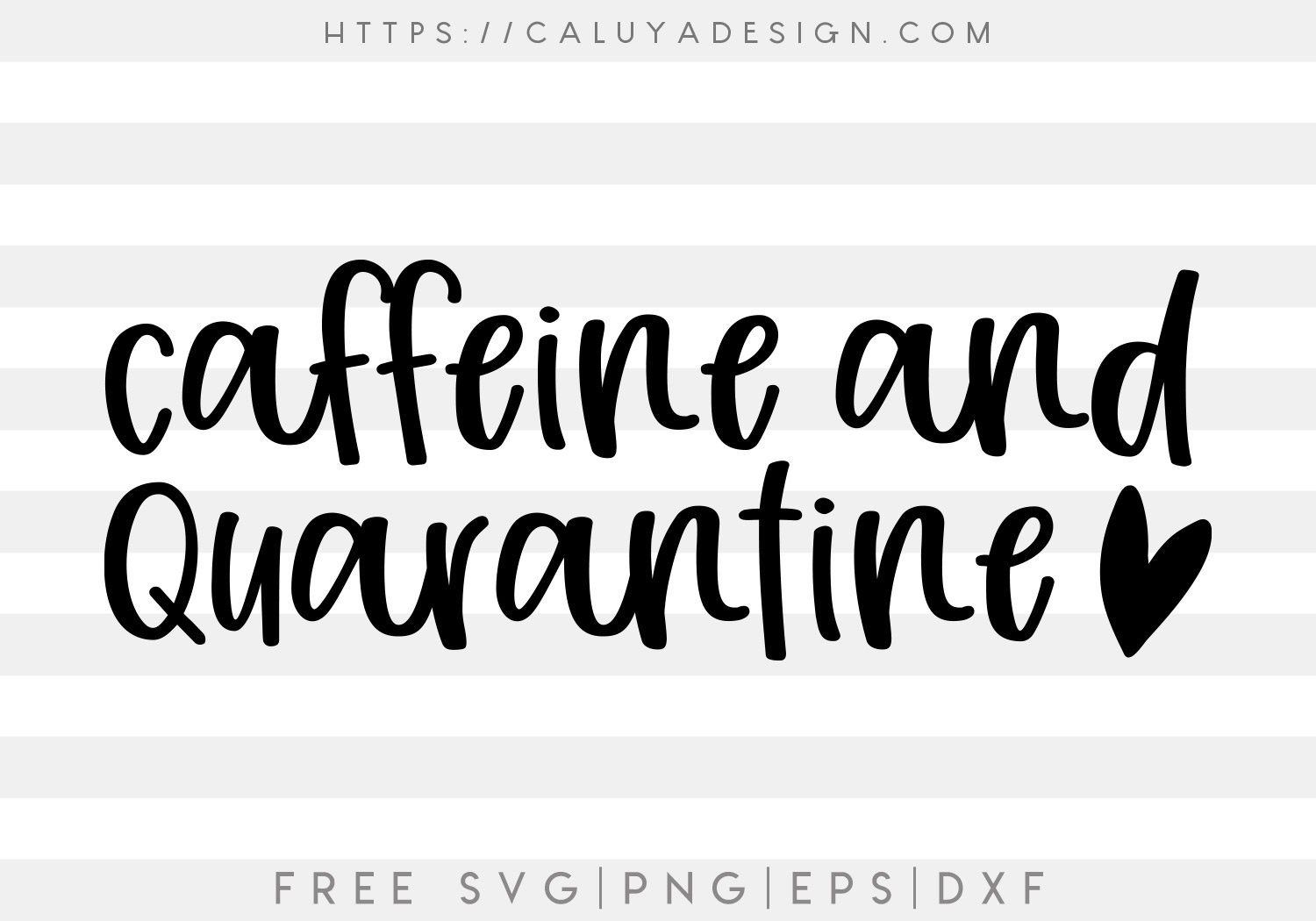 Caffeine and Quarantine SVG, PNG, EPS & DXF