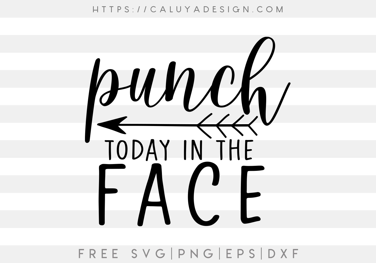 Free Punch Today In the Face SVG Cut File
