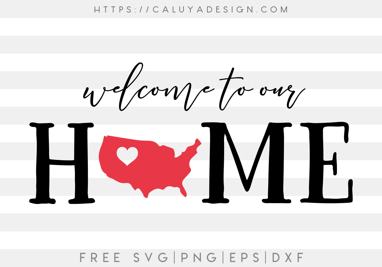 Free Free 113 Welcome To Our Home Svg Free SVG PNG EPS DXF File