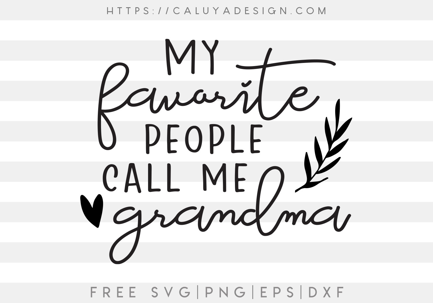 My Favorite People Call Me Grandma SVG, PNG, EPS & DXF