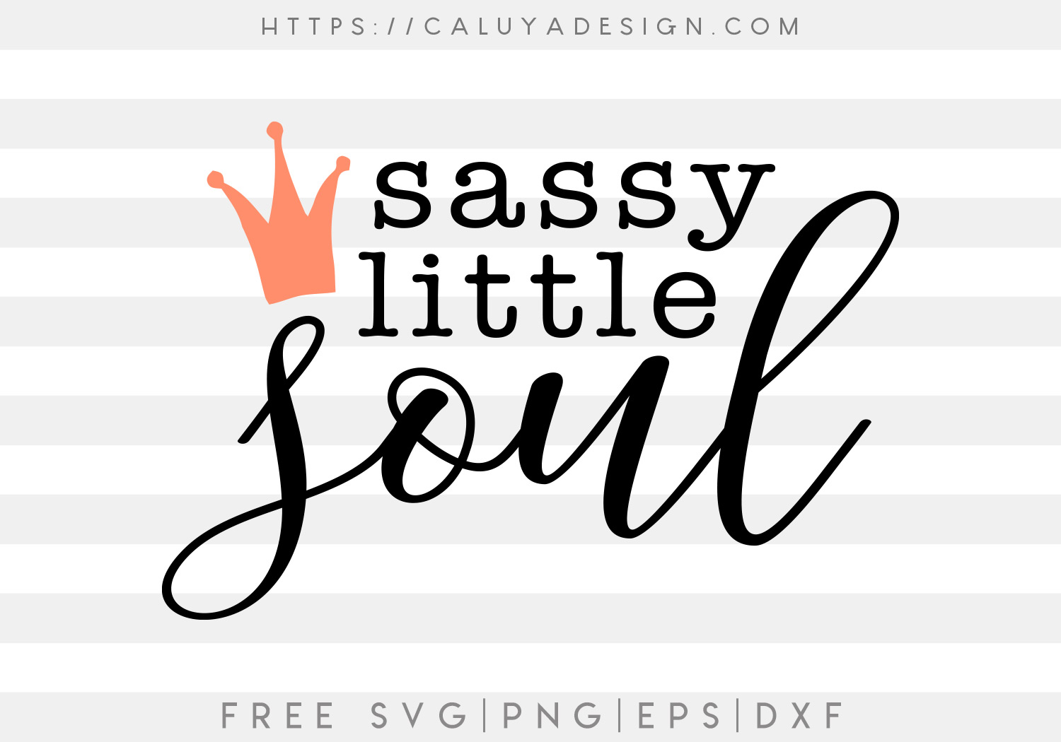 Sassy Little Soul SVG, PNG, EPS & DXF