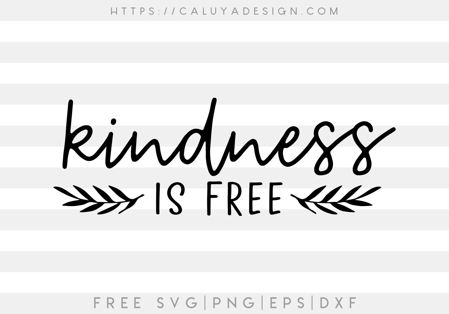 Kindness Is Free SVG, PNG, EPS & DXF