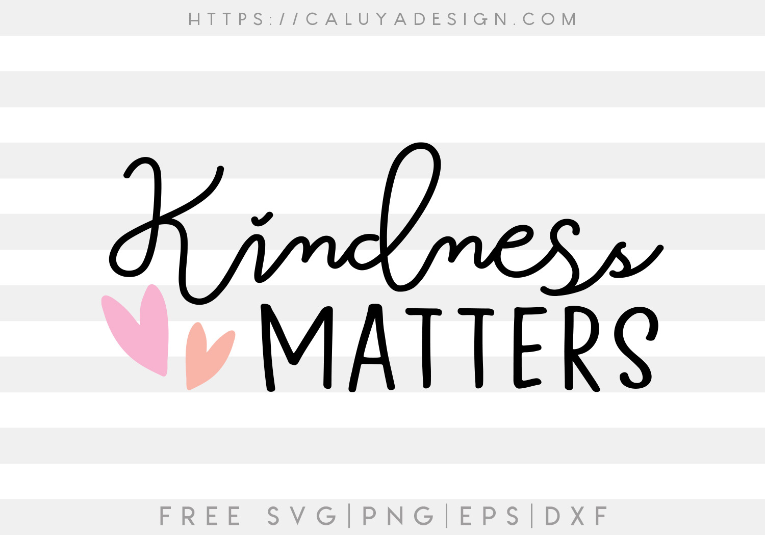 Free Kindness Matters SVG Cut File