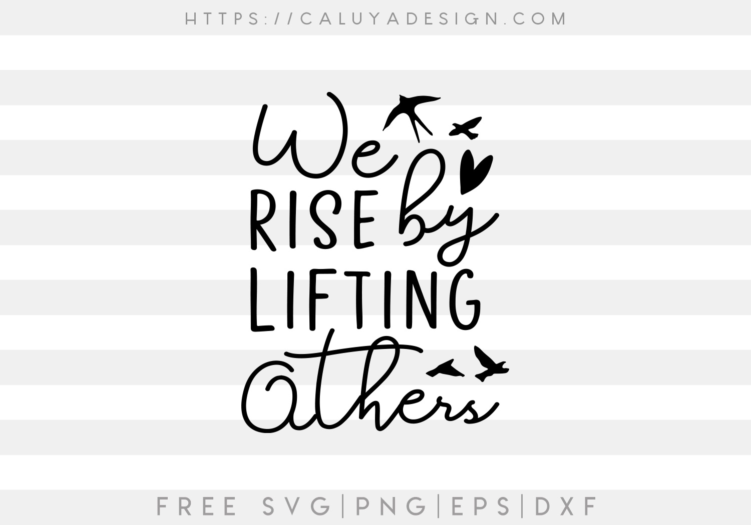 Free We Rise By Lifting Others SVG Cut File
