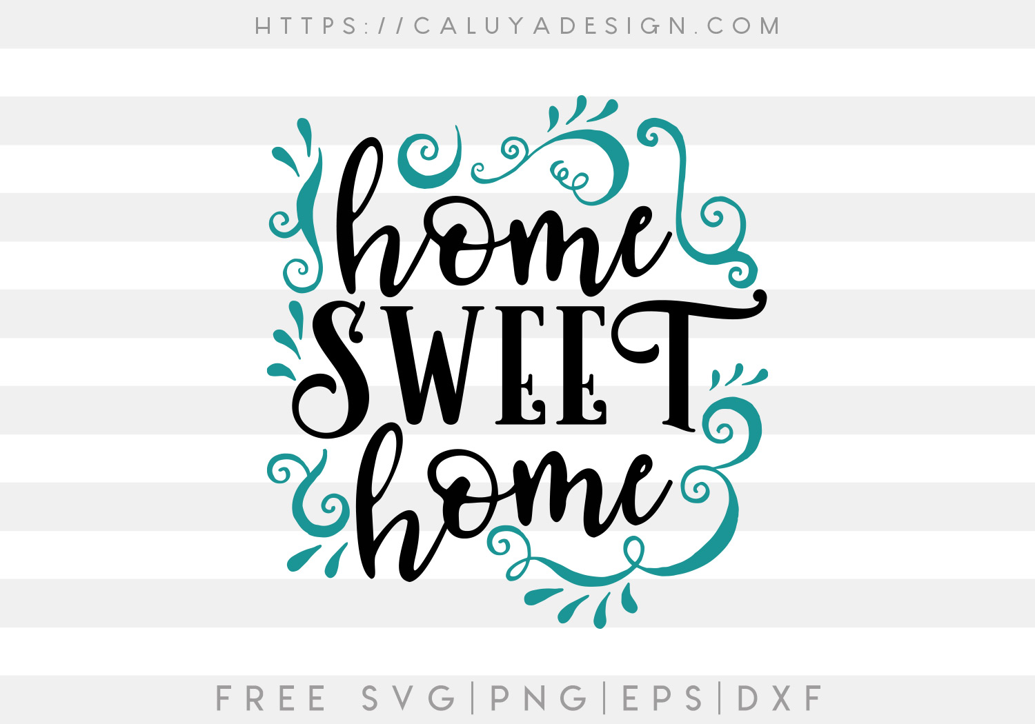 Free Home Sweet Home Svg Png Eps Dxf By Caluya Design