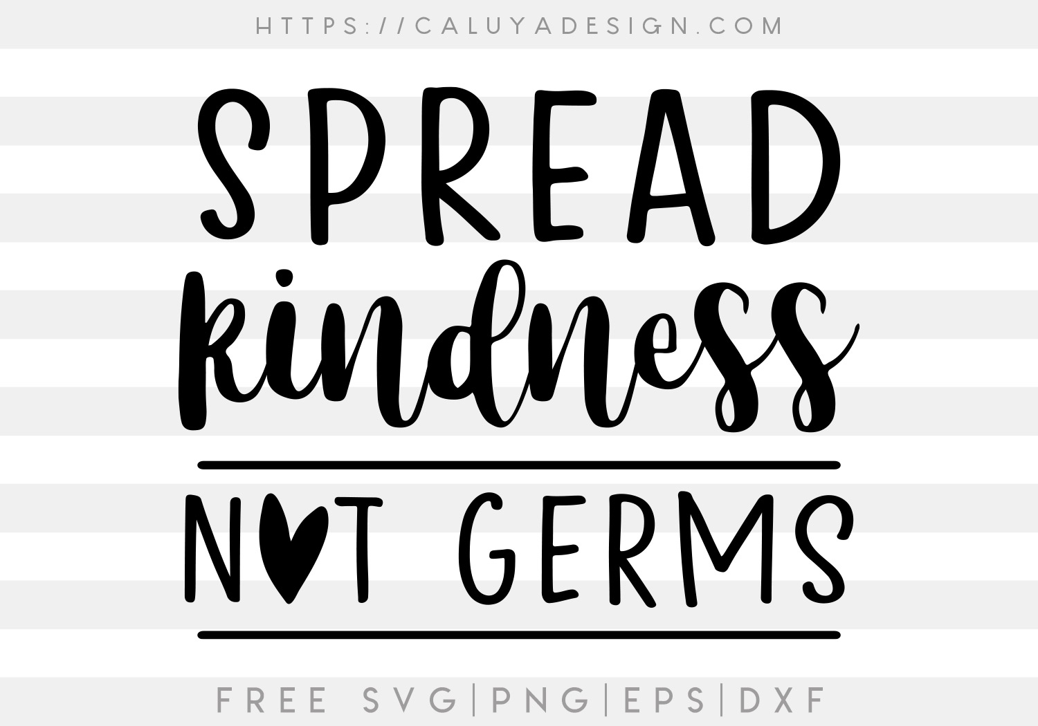 Spread Kindness Not Germs SVG, PNG, EPS & DXF