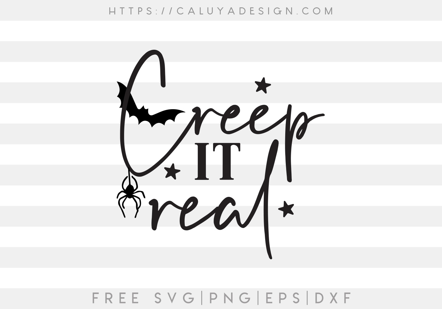 Free Creep It Real SVG Cut File