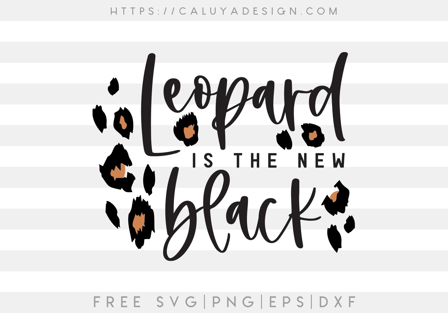 Free Leopard Is the New Black SVG Cut File