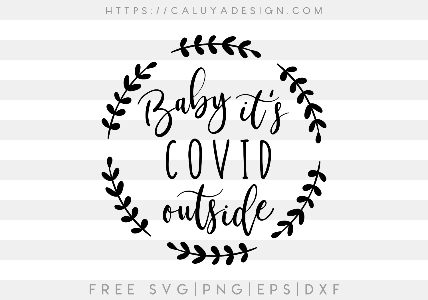 Download Free Baby Its Covid Outside Svg Png Eps Dxf By Caluya Design