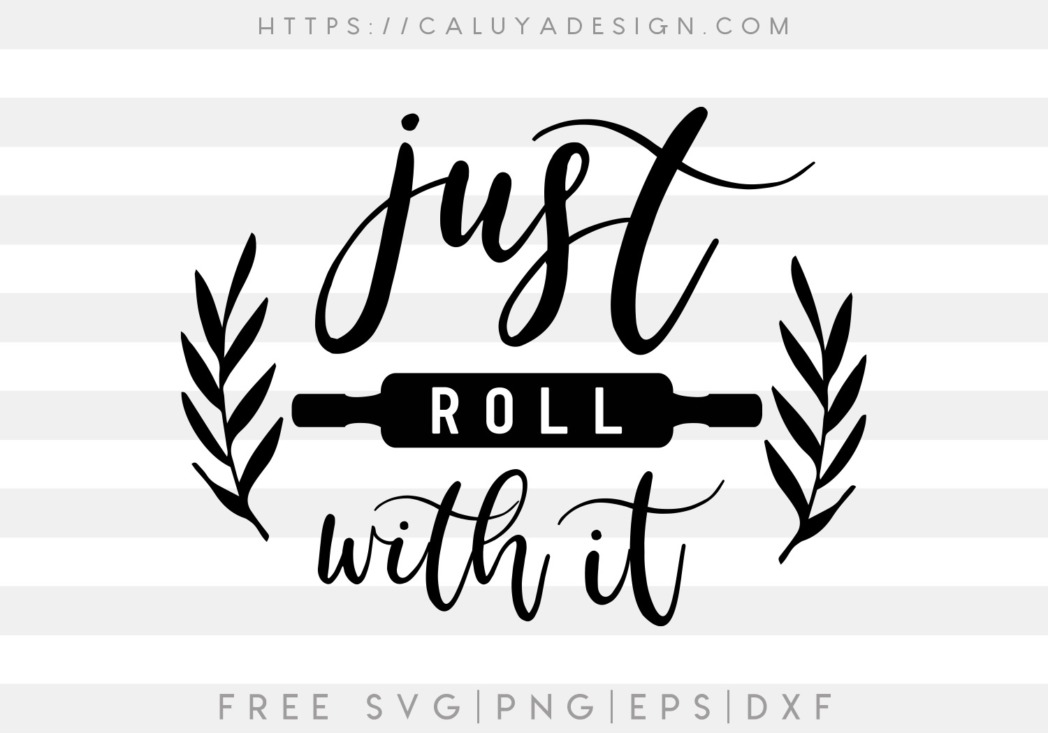 Just Roll With It SVG, PNG, EPS & DXF