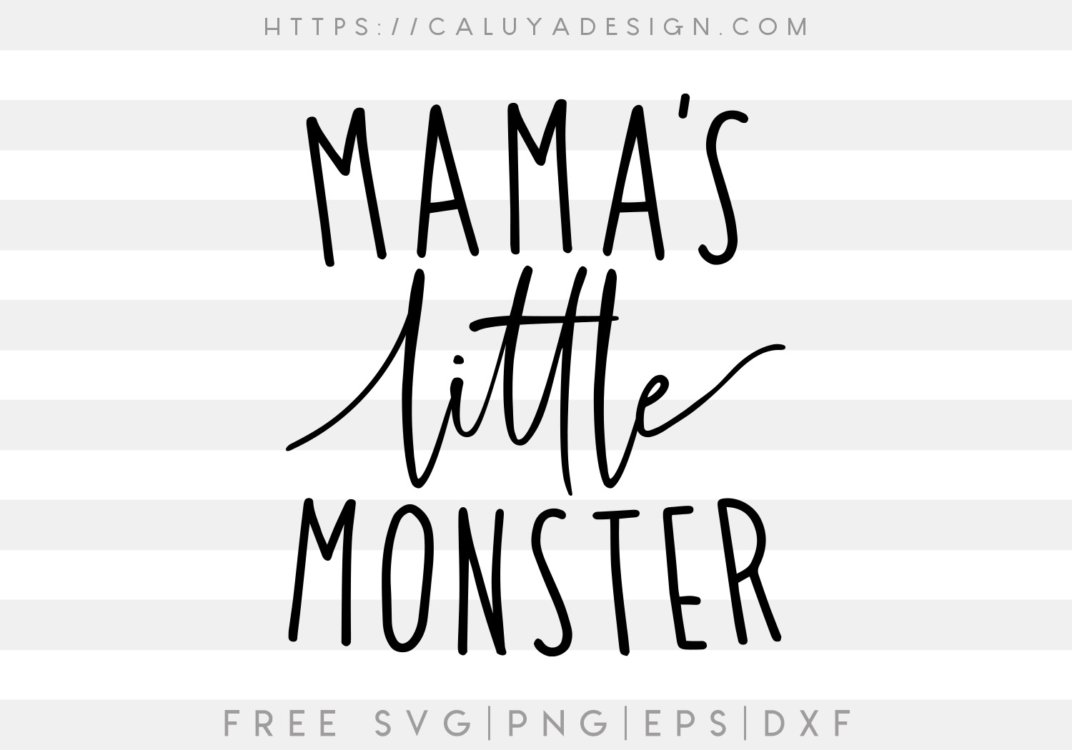 Free Mama\'s Little Monster SVG Cut File