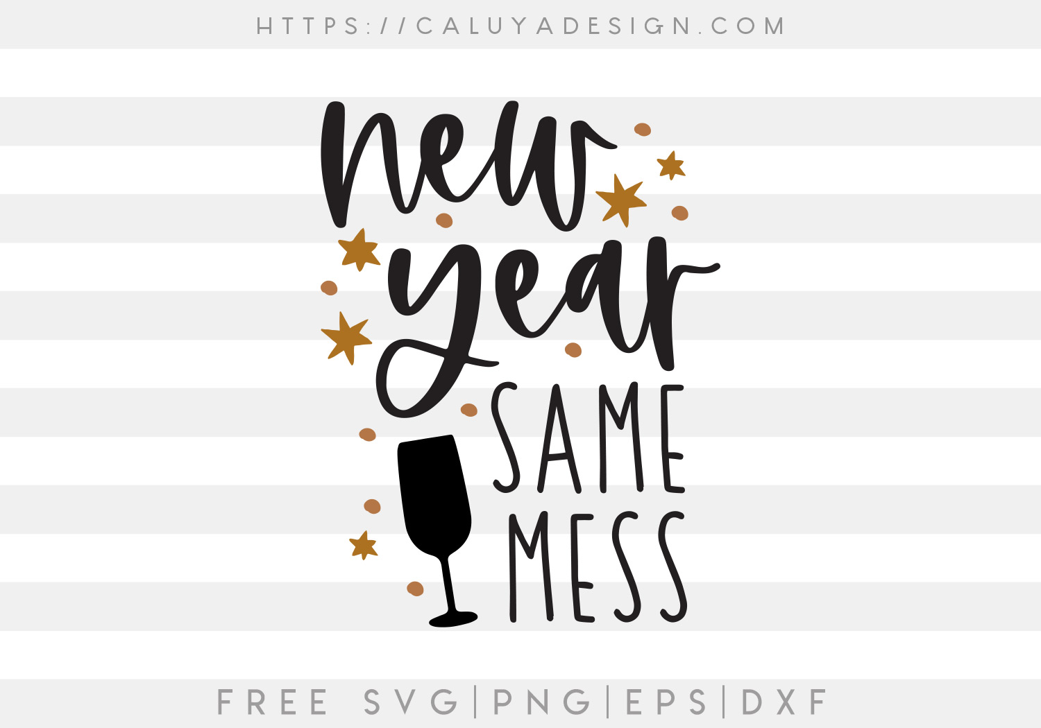New Year Same Mess SVG, PNG, EPS & DXF