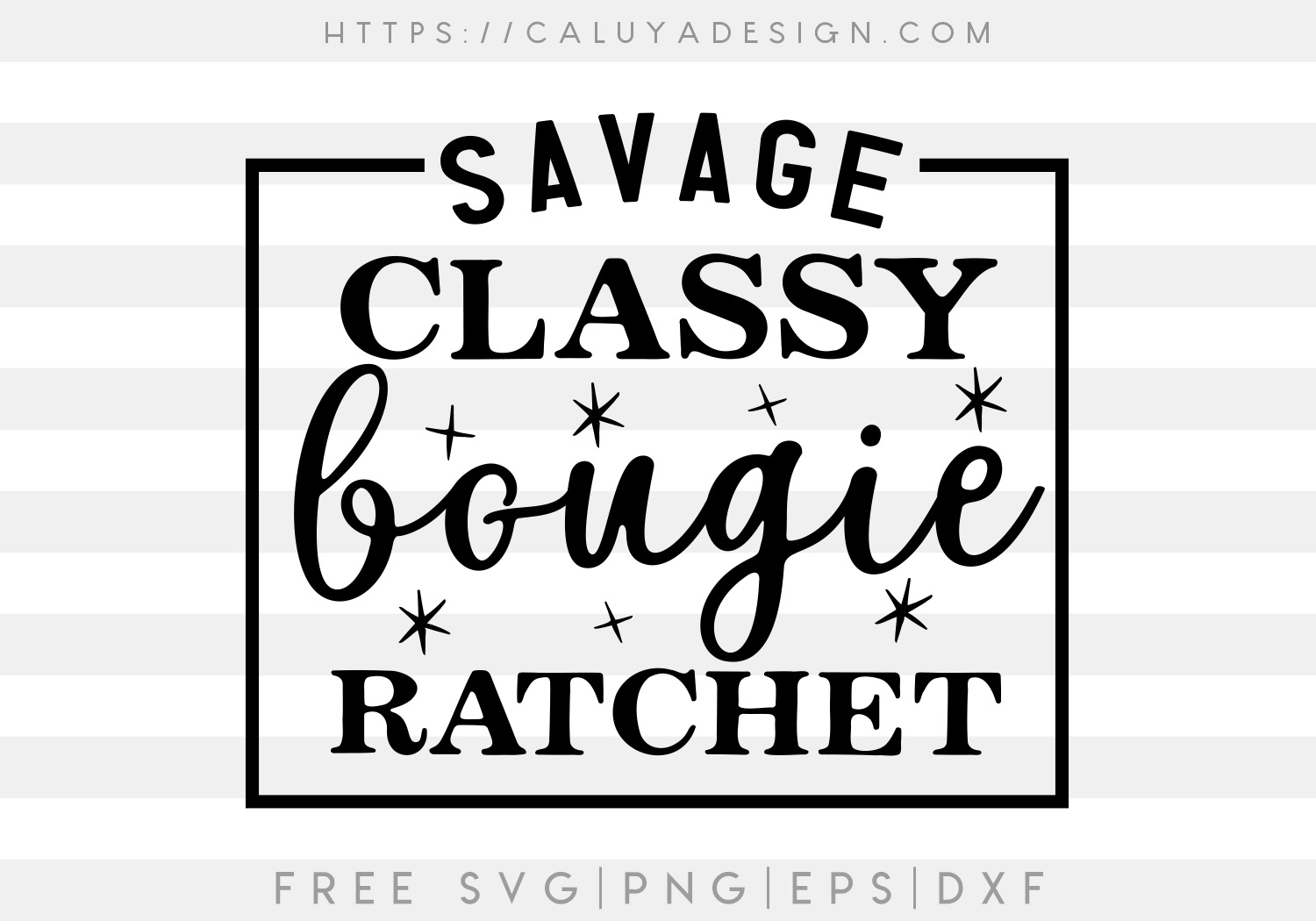 Free Savage Classy SVG Cut File