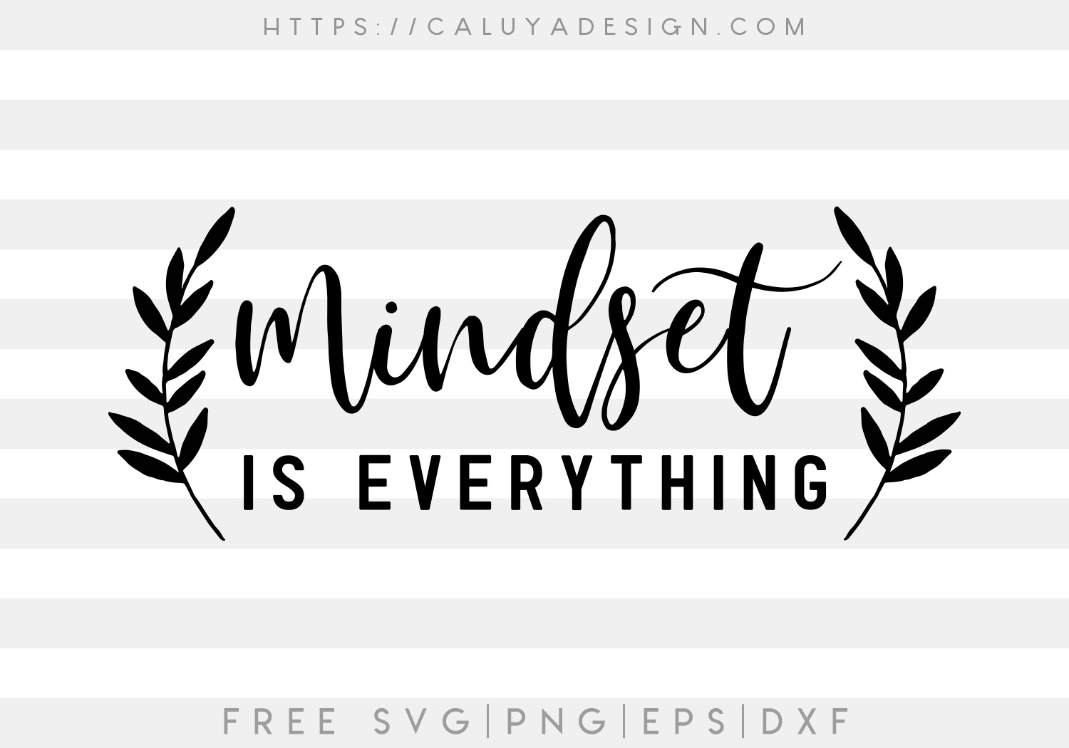 Free Mindset Is Everything SVG Cut File