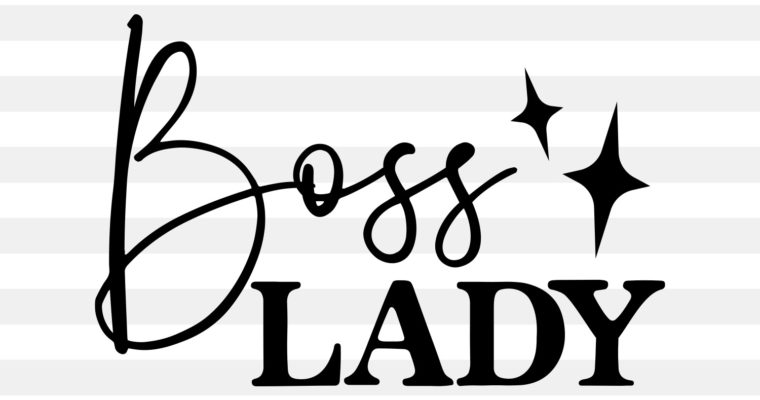 Boss Lady SVG, PNG, EPS & DXF