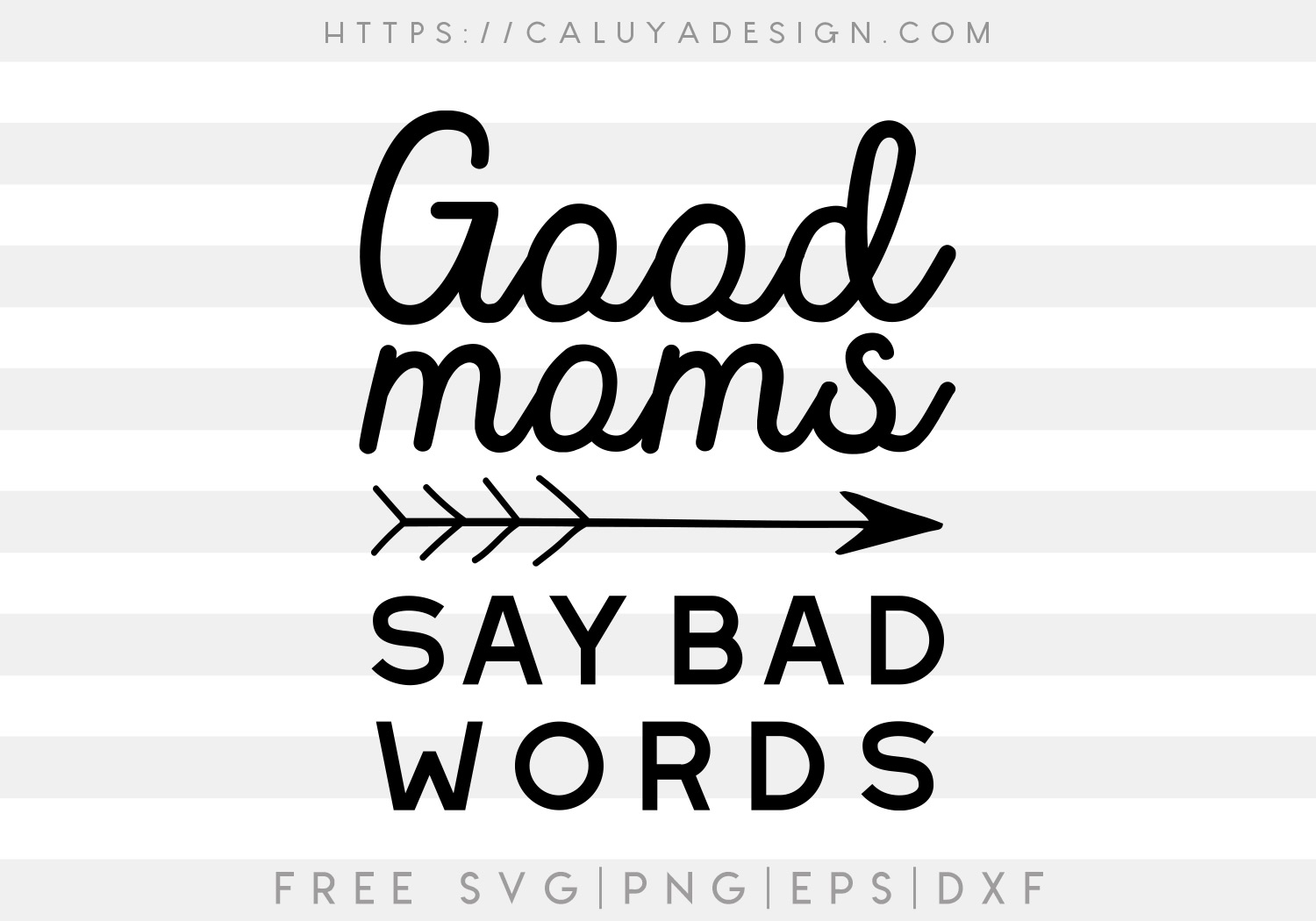 Free Good Moms SVG Cut File