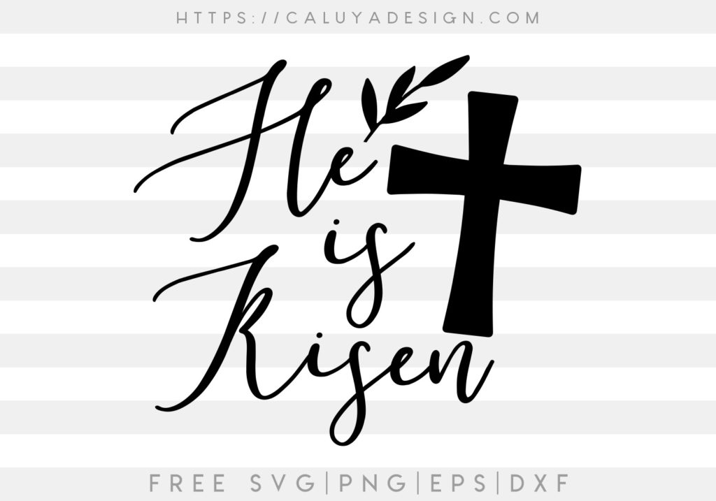 Free He Is Risen SVG Cut File - CALUYA DESIGN