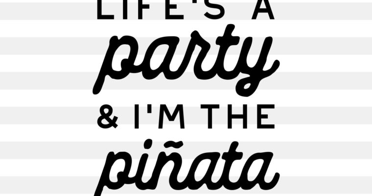 Life Is A Party SVG, PNG, EPS & DXF