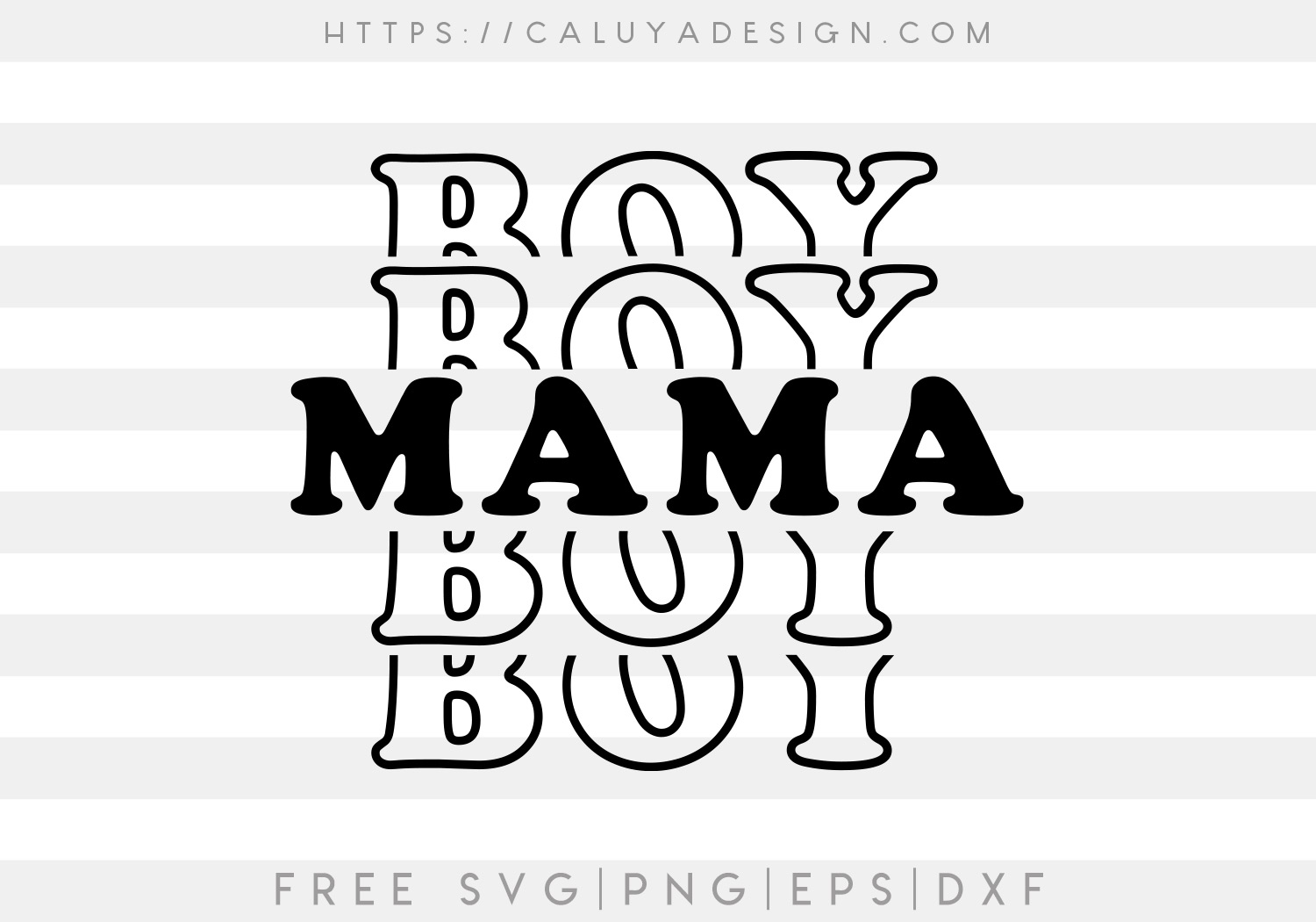 Download Free Mama Boy Svg Cut File Caluya Design